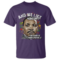 I Had A Dream Like Martin Luther King T Shirt