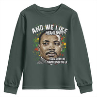 I Had A Dream Like Martin Luther King Youth Sweatshirt