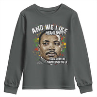 I Had A Dream Like Martin Luther King Youth Sweatshirt