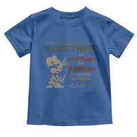 Martin Luther King Jr. Toddler T Shirt Live Together MLK Day Black History Month