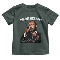 Martin Luther King Jr. Toddler T Shirt Dream Like King MLK Day Black History Month