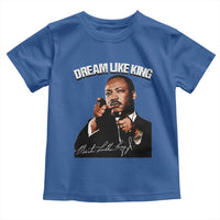 Martin Luther King Jr. Toddler T Shirt Dream Like King MLK Day Black History Month