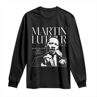Martin Luther King Jr. Long Sleeve Shirt MLK Day Black History Month Inspirational Quote