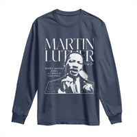 Martin Luther King Jr. Long Sleeve Shirt MLK Day Black History Month Inspirational Quote