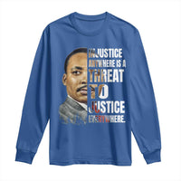 Martin Luther King Jr. Long Sleeve Shirt Civil Rights Injustice Anywhere Is a Threat To Justice Everywhere