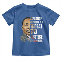 Martin Luther King Jr. Toddler T Shirt Civil Rights Injustice Anywhere Is a Threat To Justice Everywhere