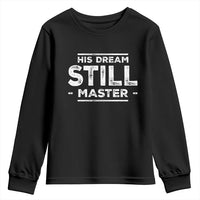 Martin Luther King Jr. Youth Sweatshirt His Dream Still Matters MLK Day Black History Month Human Rights