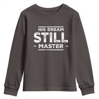 Martin Luther King Jr. Youth Sweatshirt His Dream Still Matters MLK Day Black History Month Human Rights