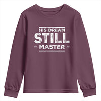 Martin Luther King Jr. Youth Sweatshirt His Dream Still Matters MLK Day Black History Month Human Rights