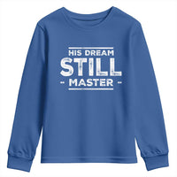 Martin Luther King Jr. Youth Sweatshirt His Dream Still Matters MLK Day Black History Month Human Rights