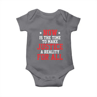 Martin Luther King Jr. Baby Onesie MLK Day Now Is The Time To Make Justice A Reality For All
