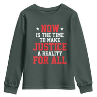 Martin Luther King Jr. Youth Sweatshirt MLK Day Now Is The Time To Make Justice A Reality For All