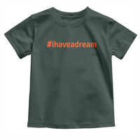 Martin Luther King Jr. Toddler T Shirt I Have A Dream MLK Day Black History Month