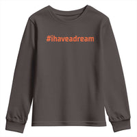 Martin Luther King Jr. Youth Sweatshirt I Have A Dream MLK Day Black History Month