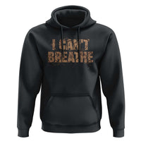 I Cant Breathe Protest Hoodie - Wonder Print Shop