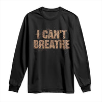 I Cant Breathe Protest Long Sleeve Shirt - Wonder Print Shop