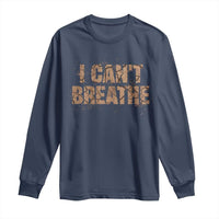 I Cant Breathe Protest Long Sleeve Shirt - Wonder Print Shop