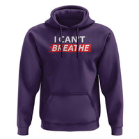 I Cant Breathe Hoodie Protest Civil Right - Wonder Print Shop