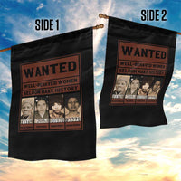 Black Female Empowerment Garden Flag Wanted Well Behaved Women Seldom Make History - Wonder Print Shop
