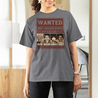 Black Female Empowerment T Shirt For Women Wanted Well Behaved Women Seldom Make History - Wonder Print Shop