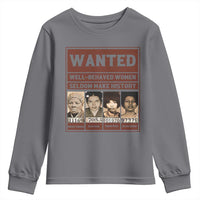 Black Female Empowerment Youth Sweatshirt Wanted Well Behaved Women Seldom Make History - Wonder Print Shop