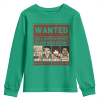 Black Female Empowerment Youth Sweatshirt Wanted Well Behaved Women Seldom Make History - Wonder Print Shop