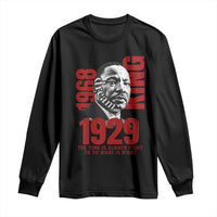 Martin Luther King Long Sleeve Shirt The Time Is Always Right To Do What Is Right