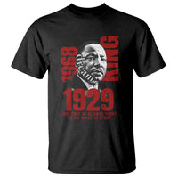 Martin Luther King T ShirtThe Time Is Always Right To Do What Is Right