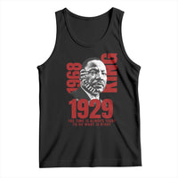 Martin Luther King Tank Top The Time Is Always Right To Do What Is Right