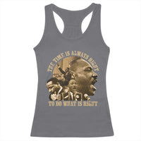 Martin Luther King Racerback Tank Top The Time Is Always Right To Do What Is Right Retro