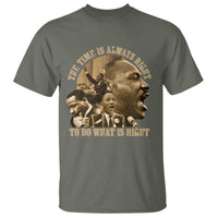 Martin Luther King T Shirt The Time Is Always Right To Do What Is Right Retro