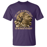 Martin Luther King T Shirt The Time Is Always Right To Do What Is Right Retro