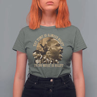 Martin Luther King T Shirt For Women The Time Is Always Right To Do What Is Right Retro