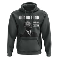 Martin Luther King Hoodie The Time Is Always Right To Do What Is Right - Wonder Print Shop