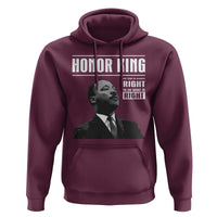 Martin Luther King Hoodie The Time Is Always Right To Do What Is Right - Wonder Print Shop