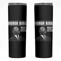Martin Luther King Skinny Tumbler The Time Is Always Right To Do What Is Right - Wonder Print Shop