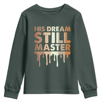 Martin Luther King Jr. Youth Sweatshirt His Dream Still Matters Black History Month MLK Day