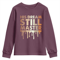 Martin Luther King Jr. Youth Sweatshirt His Dream Still Matters Black History Month MLK Day