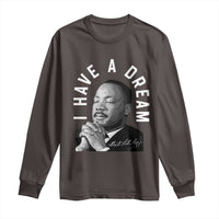 Martin Luther King Jr. Long Sleeve Shirt I Have A Dream Black History Month MLK Day