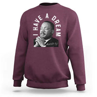 Martin Luther King Jr. Sweatshirt I Have A Dream Black History Month MLK Day