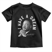 Martin Luther King Jr. Toddler T Shirt I Have A Dream Black History Month MLK Day