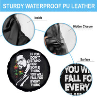 Malcolm X Inspirational Spare Tire Cover If You Dont Stand For Something You Will Fall For Anything - Wonder Print Shop