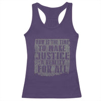 Martin Luther King Jr. Day Racerback Tank Top MLK Now Is The Time To Make Justice A Reality For All