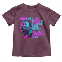 Martin Luther King Jr. Toddler T Shirt I Have Decided To Stick With Love MLK Day