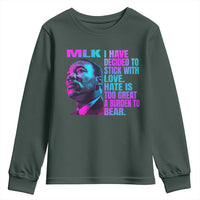Martin Luther King Jr. Youth Sweatshirt I Have Decided To Stick With Love MLK Day