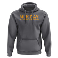 MLK Tribute Hoodie MLK Motivational His Dream Is My Dream - Wonder Print Shop