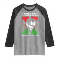 Malcolm X Quote Raglan Shirt Retro A Man Who Stands for Nothing Black History - Wonder Print Shop