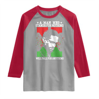 Malcolm X Quote Raglan Shirt Retro A Man Who Stands for Nothing Black History - Wonder Print Shop