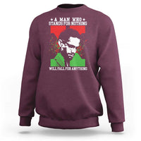 Malcolm X Quote Sweatshirt Retro A Man Who Stands for Nothing Black History - Wonder Print Shop