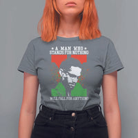 Malcolm X Quote T Shirt For Women Retro A Man Who Stands for Nothing Black History - Wonder Print Shop